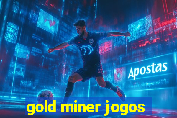 gold miner jogos